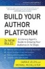 Build Your Author Platform - The New Rules: A Literary Agent's Guide to Growing Your Audience in 14 Steps (Paperback) - Carole Jelen Photo