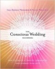 The Conscious Wedding Handbook - How to Create Authentic Ceremonies That Express Your Love (Paperback) - Lila Sophia Tresemer Photo