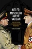 Hitler, Mussolini and the Vatican - Pope Pius XI and the Speech That Was Never Made (Hardcover) - Emma Fattorini Photo