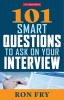 101 Smart Questions to Ask on Your Interview - Completely Updated 4th Edition (Paperback, 4th) - Ron Fry Photo