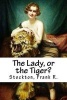 The Lady, or the Tiger? (Paperback) - Stockton Frank R Photo