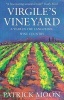 Virgile's Vineyard - A Year in the Languedoc Wine Country (Paperback) - Patrick Moon Photo