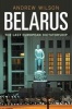 Belarus - The Last European Dictatorship (Hardcover) - Andrew Wilson Photo