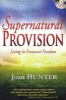 Supernatural Provision - Living in Financial Freedom (Paperback) - Joan Hunter Photo