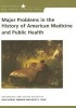 Major Problems in the History of American Medicine and Public Health (Paperback) - Thomas G Paterson Photo