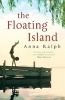 Floating Island (Paperback) - Anna Ralph Photo