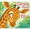 Giraffe Meets Bird (Hardcover) - Rebecca Bender Photo