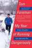 My Year of Running Dangerously - A Dad, a Daughter, and a Ridiculous Plan (Paperback) - Tom Foreman Photo