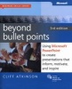 Beyond Bullet Points - Using Microsoft Powerpoint to Create Presentations That Inform, Motivate, and Inspire (Paperback, 3rd Revised edition) - Cliff Atkinson Photo