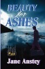 Beauty for Ashes (Paperback) - Jane Anstey Photo