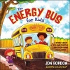 The Energy Bus for Kids - A Story About Staying Positive and Overcoming Challenges (Hardcover) - Jon Gordon Photo