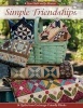 Simple Friendships - 14 Quilts from Exchange-Friendly Blocks (Paperback) - Kim Diehl Photo