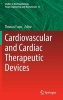 Cardiovascular and Cardiac Therapeutic Devices (Hardcover, 2014) - Thomas Franz Photo