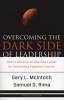 Overcoming the Dark Side of Leadership - How to Become an Effective Leader by Confronting Potential Failures (Paperback, Revised edition) - Gary L McIntosh Photo