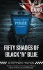 Fifty Shades of Black 'n' Blue - Further Revelations of an Ingrained Police Culture of Cover-ups and Dishonesty (Paperback) - Stephen Hayes Photo