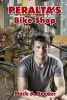 Peralta's Bike Shop (Paperback) - Mark A Roeder Photo