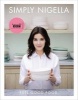 Simply Nigella - Feel Good Food (Hardcover) - Nigella Lawson Photo