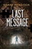 Last Message (Paperback) - Shane Peacock Photo