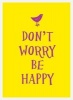 Don't Worry, be Happy (Hardcover) -  Photo