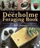 The Deerholme Foraging Book - Wild Foods and Recipes from the Pacific Northwest (Paperback) - Bill Jones Photo