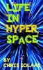 Life in Hyperspace (Paperback) - Chris Solaas Photo