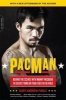 PacMan - Behind the Scenes with Manny Pacquiao-The Greatest Pound-For-Pound Fighter in the World (Paperback, First Trade Paper Edition, domestic trade paper edition) - Gary Andrew Poole Photo