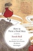 How to Paint a Dead Man (Paperback) - Sarah Hall Photo