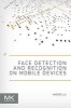 Face Detection and Recognition on Mobile Devices (Paperback) - Haowei Liu Photo