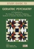 Study Guide to Geriatric Psychiatry - A Companion to the American Psychiatric Publishing Textbook of Geriatric Psychiatry (Paperback, 5th Revised edition) - Philip R Muskin Photo