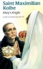 Saint Maximilian Kolbe - Mary's Knight (Paperback) - Patricia Edward Jablonski Photo