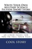 Write Your Own Military Science Fiction Short Story - 60 Lined Pages for You to Tell Your Tale (Paperback) - Cool Story Photo