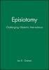 Episiotomy - Challenging Obstetric Interventions (Paperback) - Ian D Graham Photo