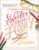 Sweeter Than Honey - A Coloring Book to Nourish Your Soul (Paperback) - Lindsay Sherbondy Photo