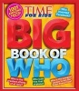 Time for Kids Big Book of Who - 1,001 Amazing Facts! (Hardcover) - Editors Of Time for Kids Magazine Photo