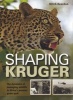 Shaping Kruger - The Dynamics of Managing Wildlife in Africa's Premier Game Park (Paperback) - Mitch Reardon Photo