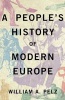 A People's History of Modern Europe (Paperback) - William A Pelz Photo