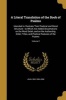 A Literal Translation of the Book of Psalms - Intended to Illustrate Their Poetical and Moral Structure: To Which Are Added Dissertations on the Word Selah, and on the Authorship, Order, Titles, and Poetical Features of the Psalms; Volume 2 (Paperback) -  Photo