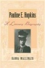 Pauline E. Hopkins - A Literary Biography (Paperback) - Hanna Wallinger Photo