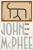 Irons in the Fire (Paperback, 1st Noonday pbk. ed) - John McPhee Photo