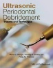 Ultrasonic Periodontal Debridement - Theory and Technique (Paperback) - Marie D George Photo