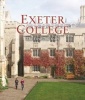 Exeter College: The First 700 Years (Hardcover, Main) - Frances Cairncross Photo