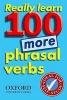 Really Learn 100 More Phrasal Verbs - Learn 100 Frequent and Useful Phrasal Verbs in English in Six Easy Steps. (Paperback) -  Photo