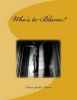 Who's to Blame? (Paperback) - Denise Justice France Photo