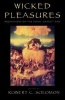 Wicked Pleasures - Meditations on the Seven 'Deadly' Sins (Paperback) - Robert C Solomon Photo