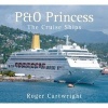 P&O "Princess" - The Cruise Ships (Paperback) - Roger Cartwright Photo