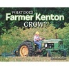 What Does Farmer Kenton Grow? (Hardcover) - Natasha Miller Photo