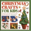 Christmas Crafts for Kids - 50 Step-by-step Decorations and Gift Ideas for Festive Fun (Hardcover) - Petra Boase Photo