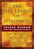 Five Levels of Attachment - Toltec Wisdom for the Modern World (Paperback) - Don Miguel Ruiz Photo