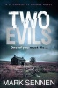 Two Evils - A Gripping New Psychological Thriller. (Paperback) - Mark Sennen Photo