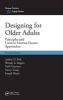 Designing for Older Adults - Principles and Creative Human Factors Approaches (Hardcover, 2nd Revised edition) - Arthur D Fisk Photo